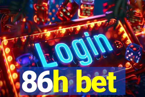 86h bet